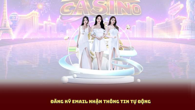 Đăng ký email nhận thông tin tự động